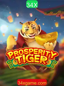 ProsperityTiger: Unveiling the Exciting World of 34X Gaming